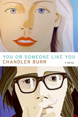 You or Someone Like You (2009) by Chandler Burr