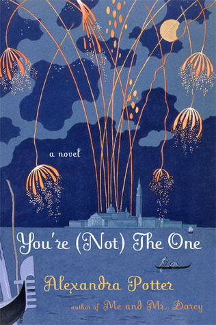 You're (Not) the One (2011) by Alexandra Potter