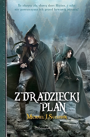 Zdradziecki plan (2010) by Michael J. Sullivan