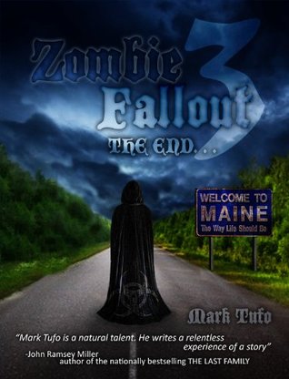 Zombie Fallout 3: The End (2000) by Mark Tufo
