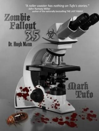 Zombie Fallout 3.5: Dr. Hugh Mann (2012) by Mark Tufo