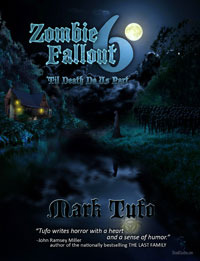 Zombie Fallout 6: 'Till Death Do Us Part (2012) by Mark Tufo